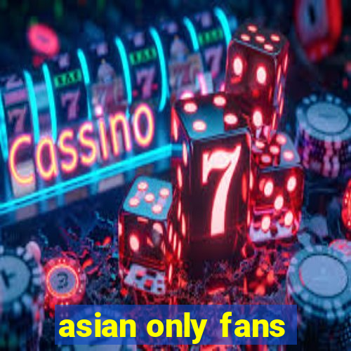 asian only fans